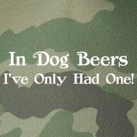 In Dog Beers I've Had Only One Legacy Tie Dye Trucker Hat