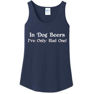 In Dog Beers I've Had Only One Ladies Essential Tank