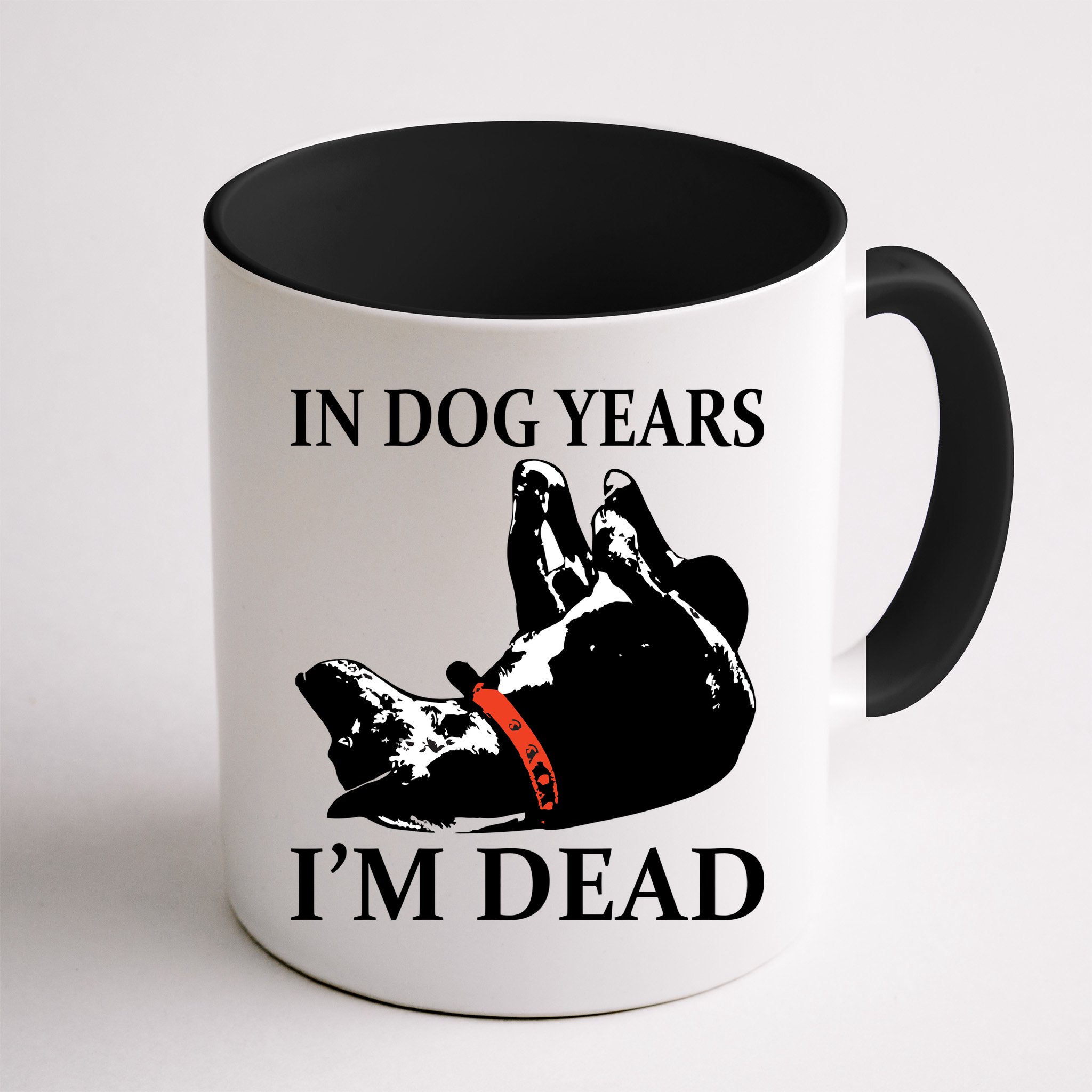In Dog Years I'm Dead Funny Birthday Mug