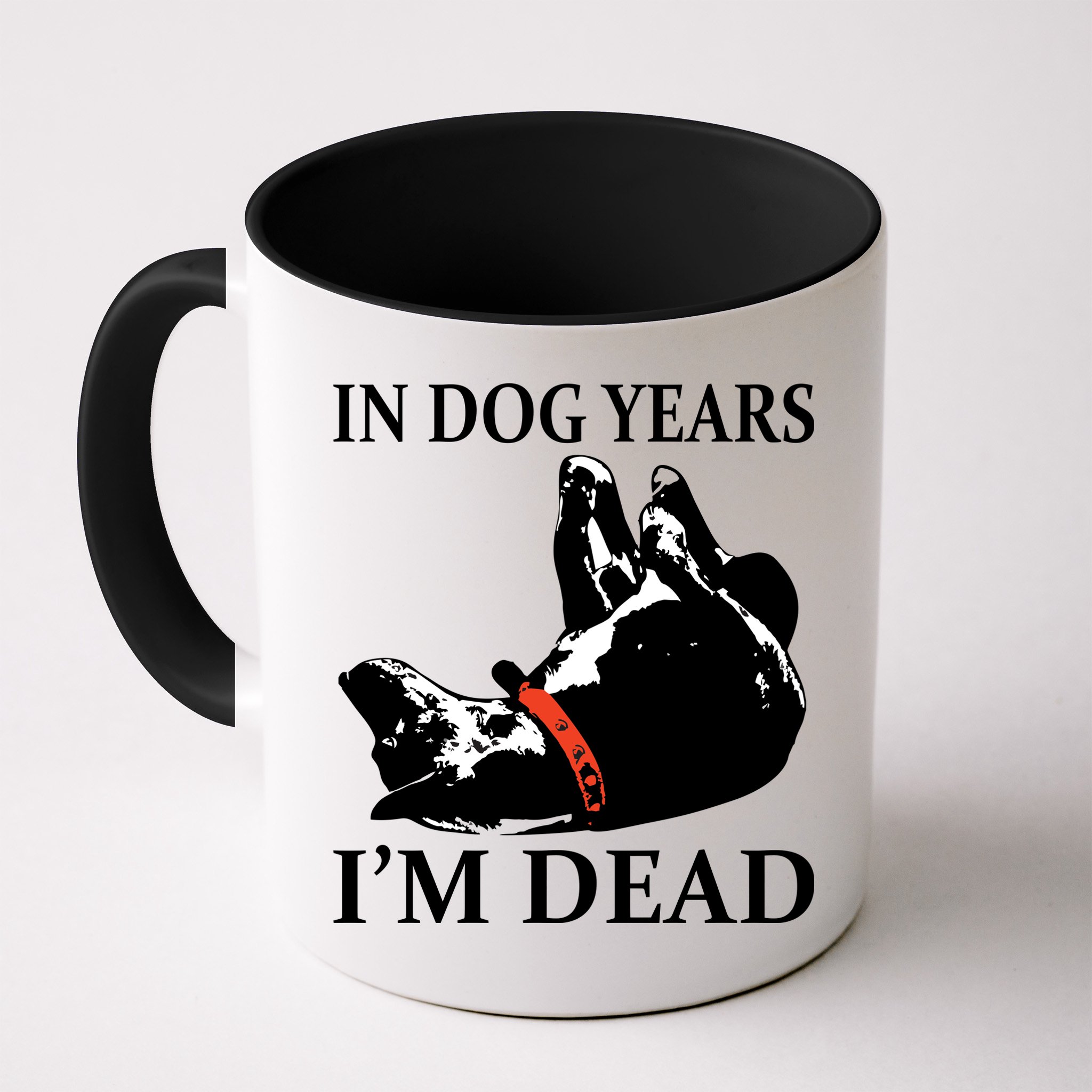 In Dog Years I'm Dead Funny Birthday Mug