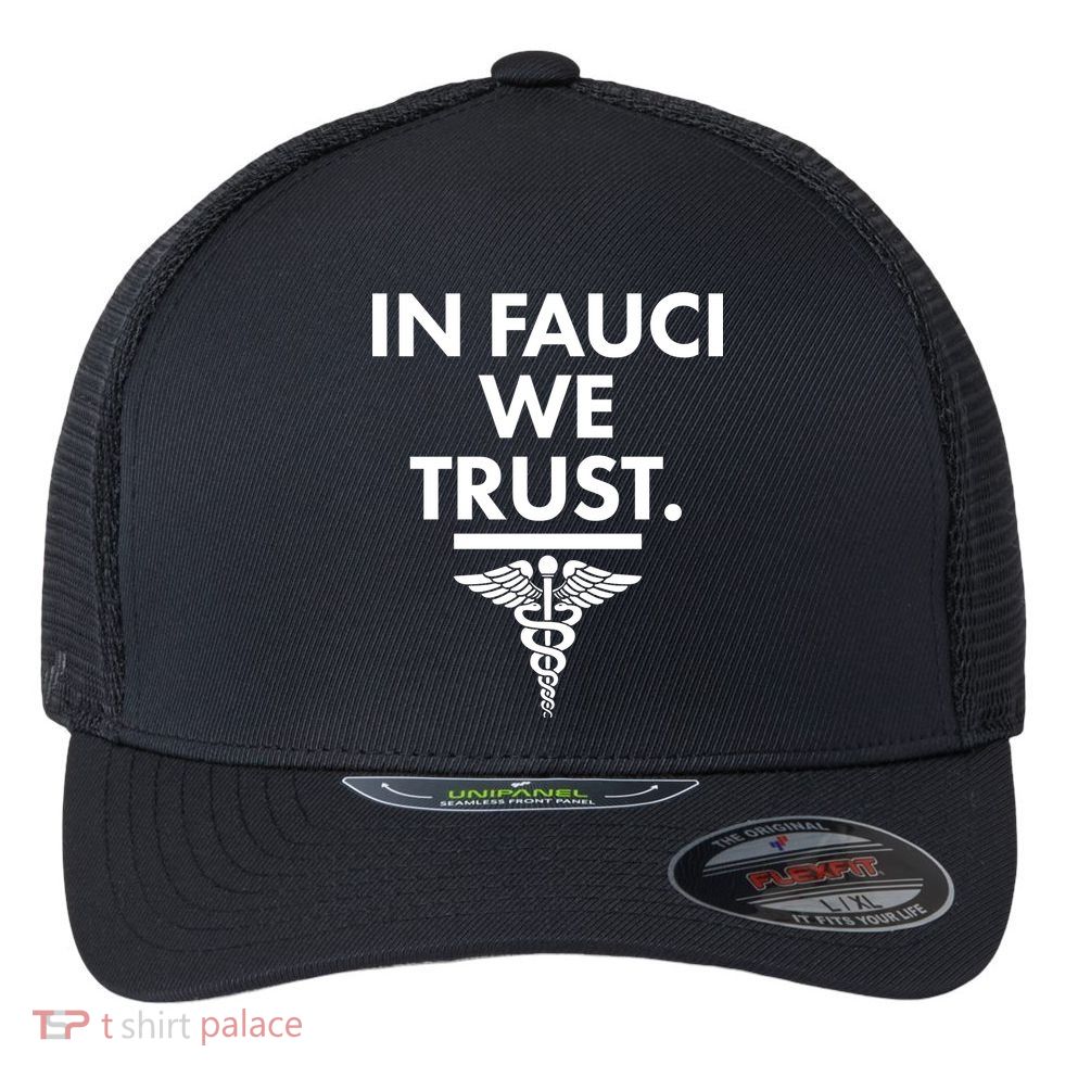 In Dr Fauci We Trust Flexfit Unipanel Trucker Cap
