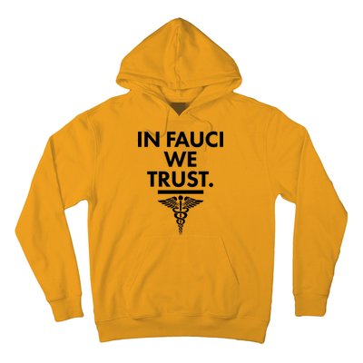 In Dr Fauci We Trust Hoodie