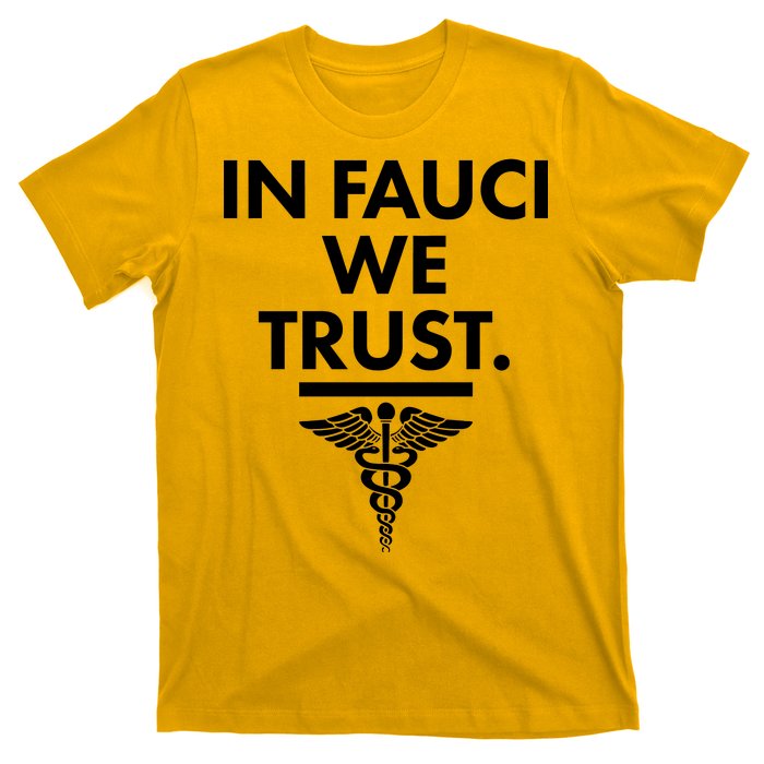 In Dr Fauci We Trust T-Shirt