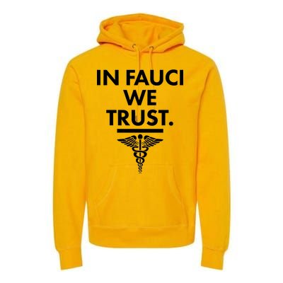 In Dr Fauci We Trust Premium Hoodie