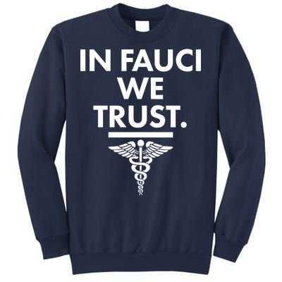 In Dr Fauci We Trust Sweatshirt