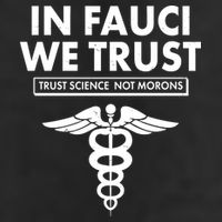In Fauci We Trust -Trust Science Not Morons  Cool Comfort Performance Bucket Hat
