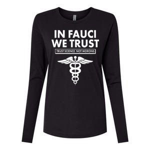 In Fauci We Trust -Trust Science Not Morons  Womens Cotton Relaxed Long Sleeve T-Shirt