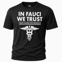 In Fauci We Trust -Trust Science Not Morons  Performance Shirt