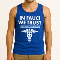 In Fauci We Trust -Trust Science Not Morons  Tank Top