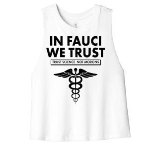 In Fauci We Trust -Trust Science Not Morons  Women's Racerback Cropped Tank