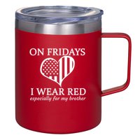 In Fridays I Wear Red Personalize Custom Text 12oz Stainless Steel Coffee Mug