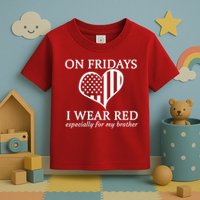 In Fridays I Wear Red Personalize Custom Text Toddler T-Shirt