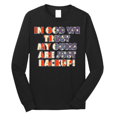 In God We Trust My Guns Are Just Backup Long Sleeve Shirt