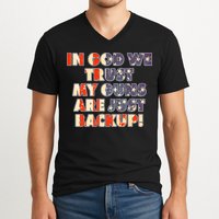 In God We Trust My Guns Are Just Backup V-Neck T-Shirt