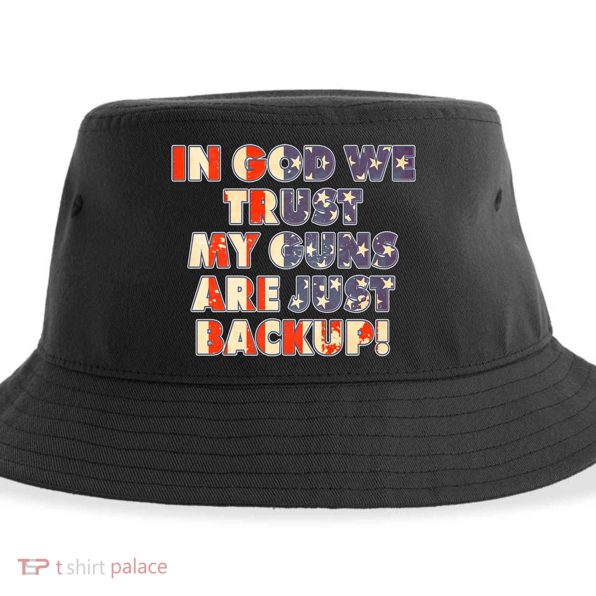 In God We Trust My Guns Are Just Backup Sustainable Bucket Hat