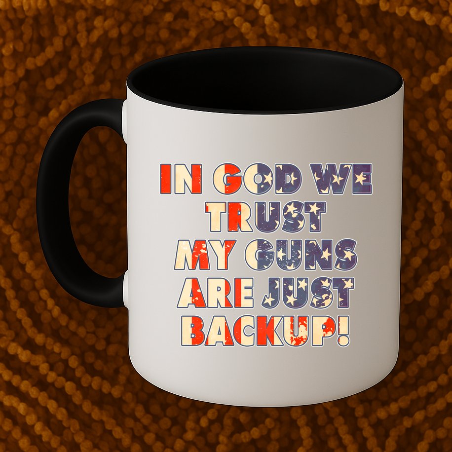 In God We Trust My Guns Are Just Backup Mug