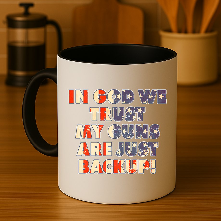 In God We Trust My Guns Are Just Backup Mug