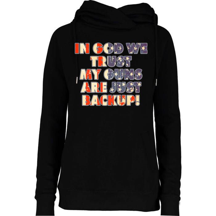 In God We Trust My Guns Are Just Backup Womens Funnel Neck Pullover Hood