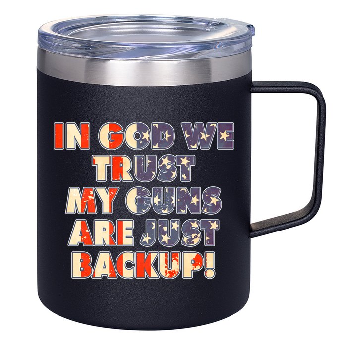 In God We Trust My Guns Are Just Backup 12oz Stainless Steel Coffee Mug
