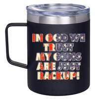 In God We Trust My Guns Are Just Backup 12oz Stainless Steel Coffee Mug