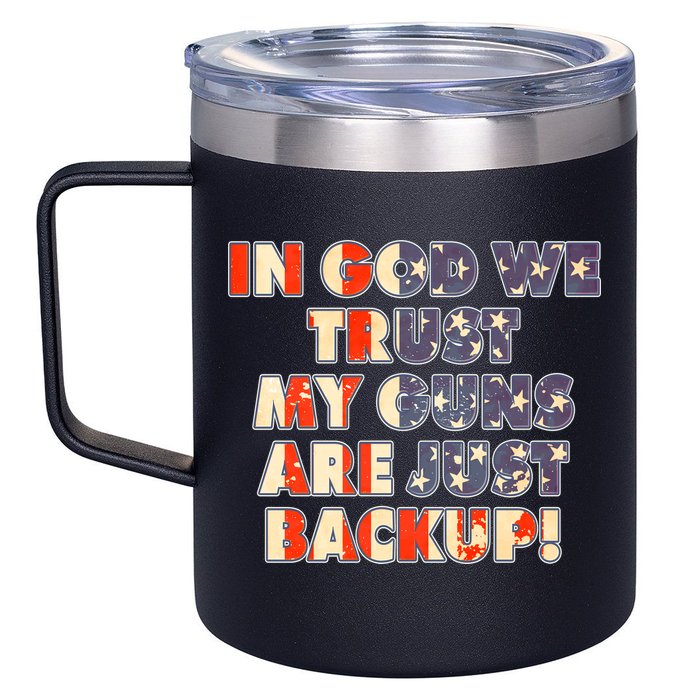 In God We Trust My Guns Are Just Backup 12oz Stainless Steel Coffee Mug