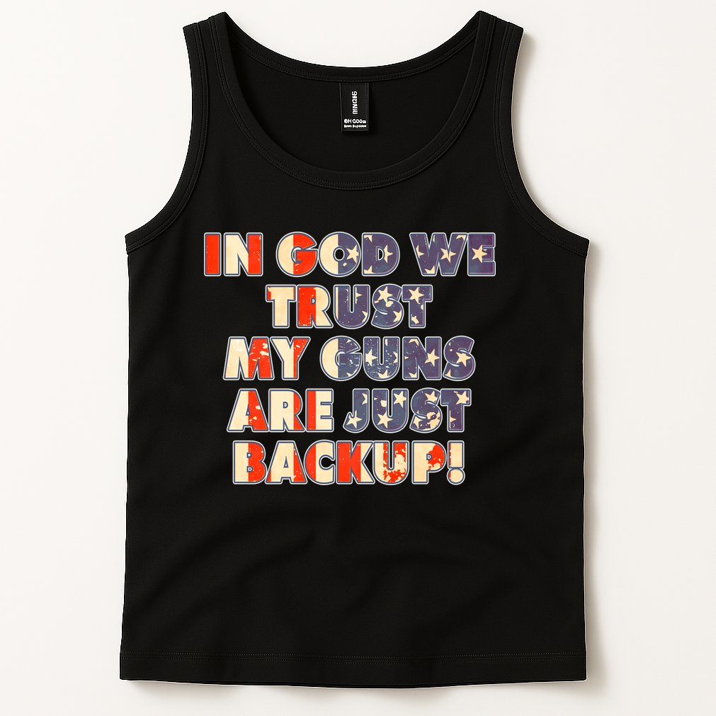 In God We Trust My Guns Are Just Backup Tank Top