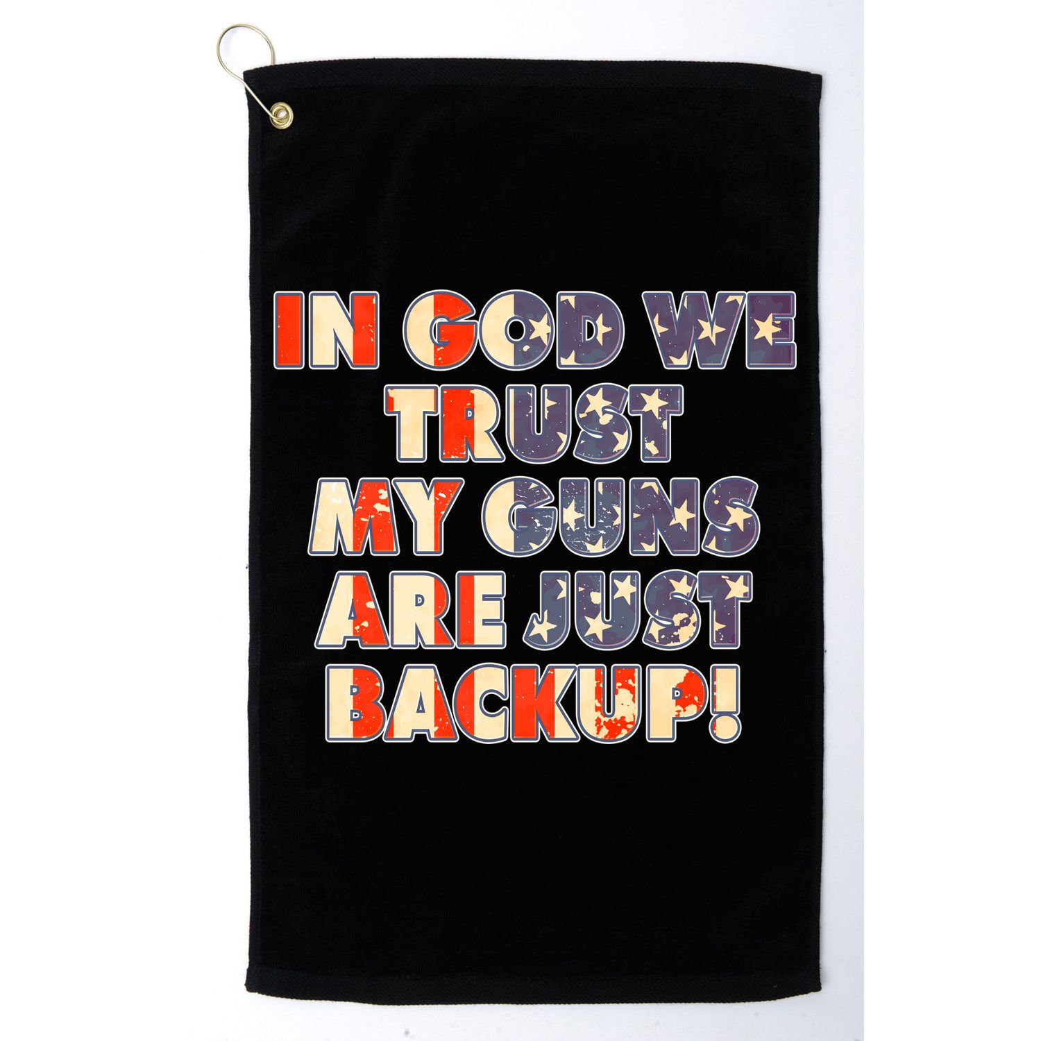 In God We Trust My Guns Are Just Backup Golf Towel
