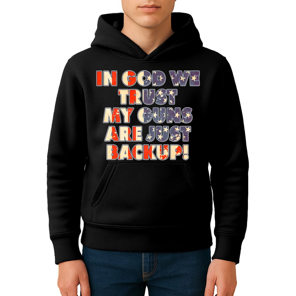 In God We Trust My Guns Are Just Backup Kids Hoodie