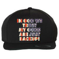 In God We Trust My Guns Are Just Backup Wool Snapback Cap