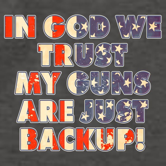 In God We Trust My Guns Are Just Backup Vector Backpack