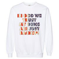 In God We Trust My Guns Are Just Backup Garment-Dyed Sweatshirt