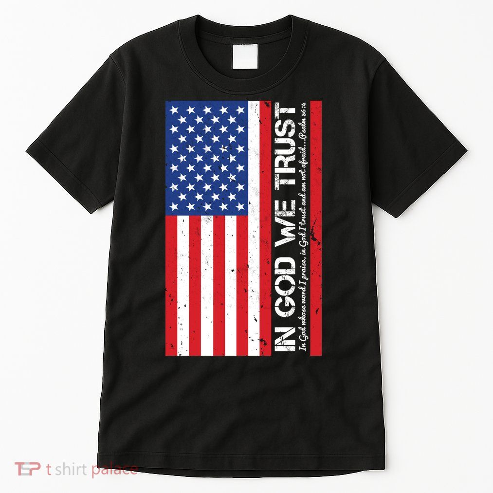 In God We Trust Psalm 56:4 US Flag Tall T-Shirt