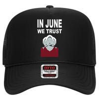 In June We Trust High Crown Mesh Back Trucker Hat