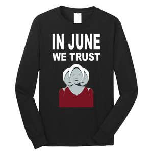 In June We Trust Long Sleeve Shirt