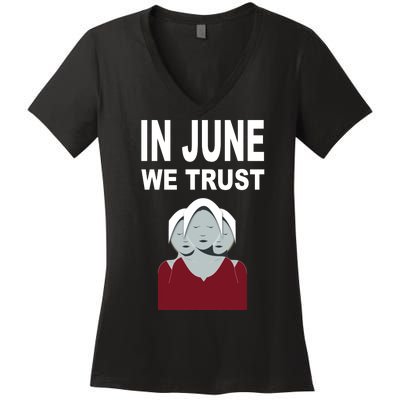 In June We Trust Women's V-Neck T-Shirt