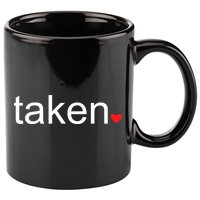 In Love and Taken Great For Valentines Day 11oz C Handle Ceramic Mug