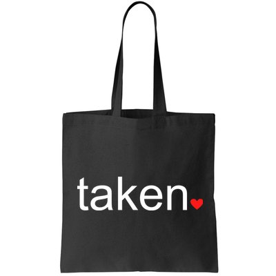 In Love and Taken Great For Valentines Day Bag