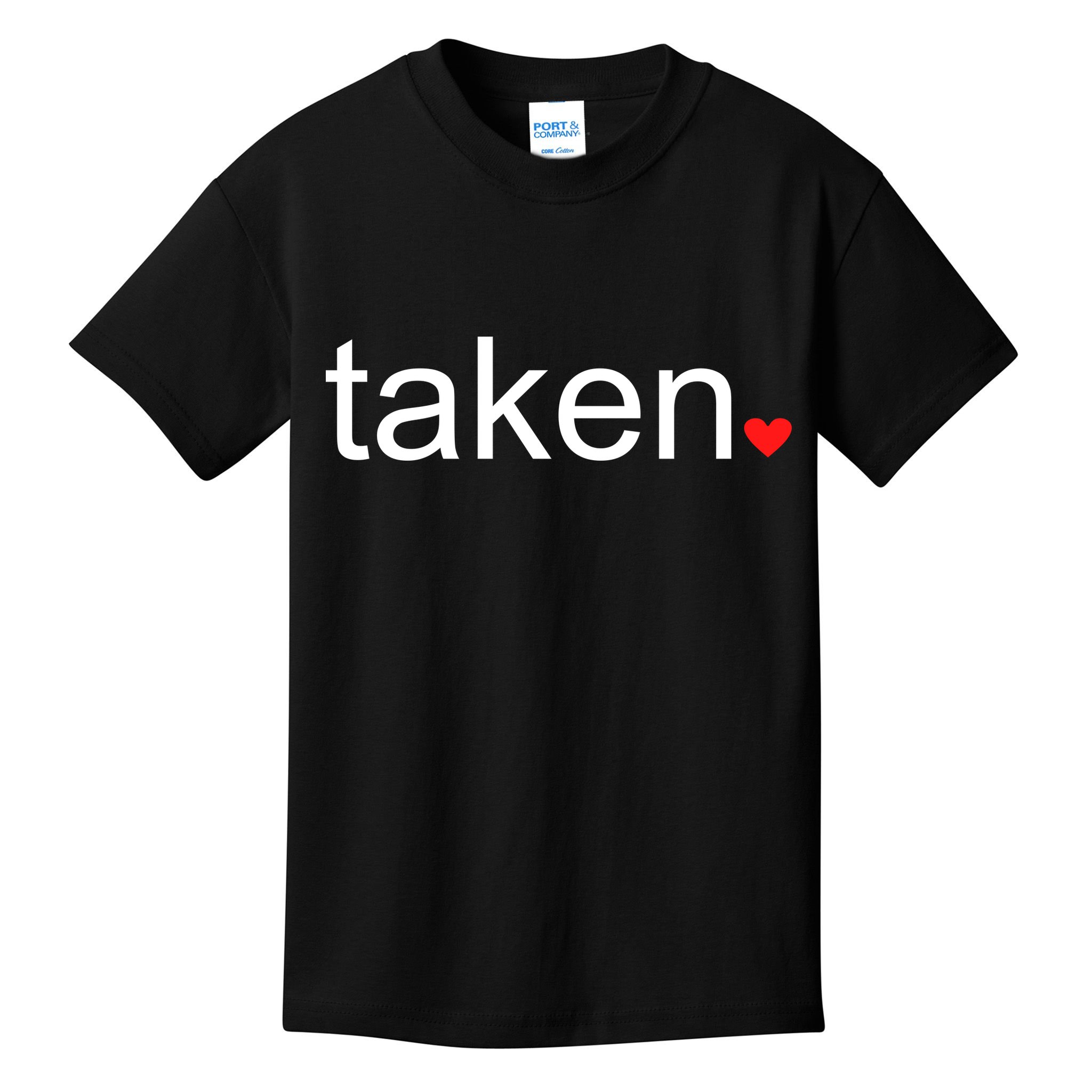 In Love and Taken Great For Valentines Day Kids T-Shirt