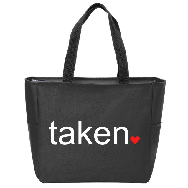 In Love and Taken Great For Valentines Day Zip Tote Bag