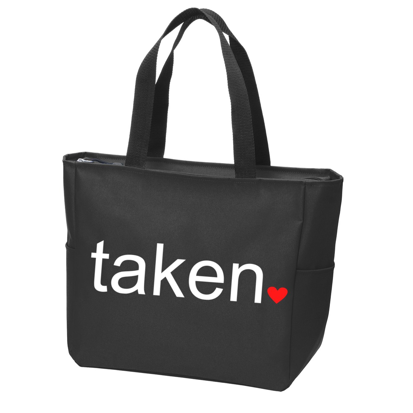 In Love and Taken Great For Valentines Day Zip Tote Bag