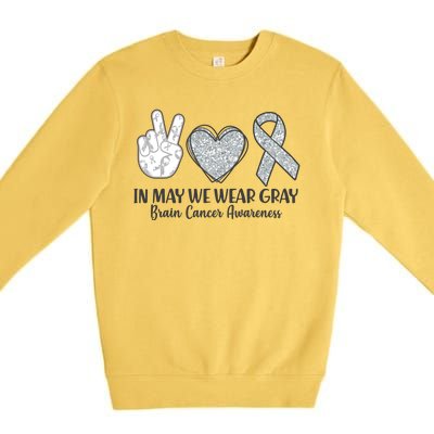 In May We Wear Gray Brain Cancer Awareness Premium Crewneck Sweatshirt