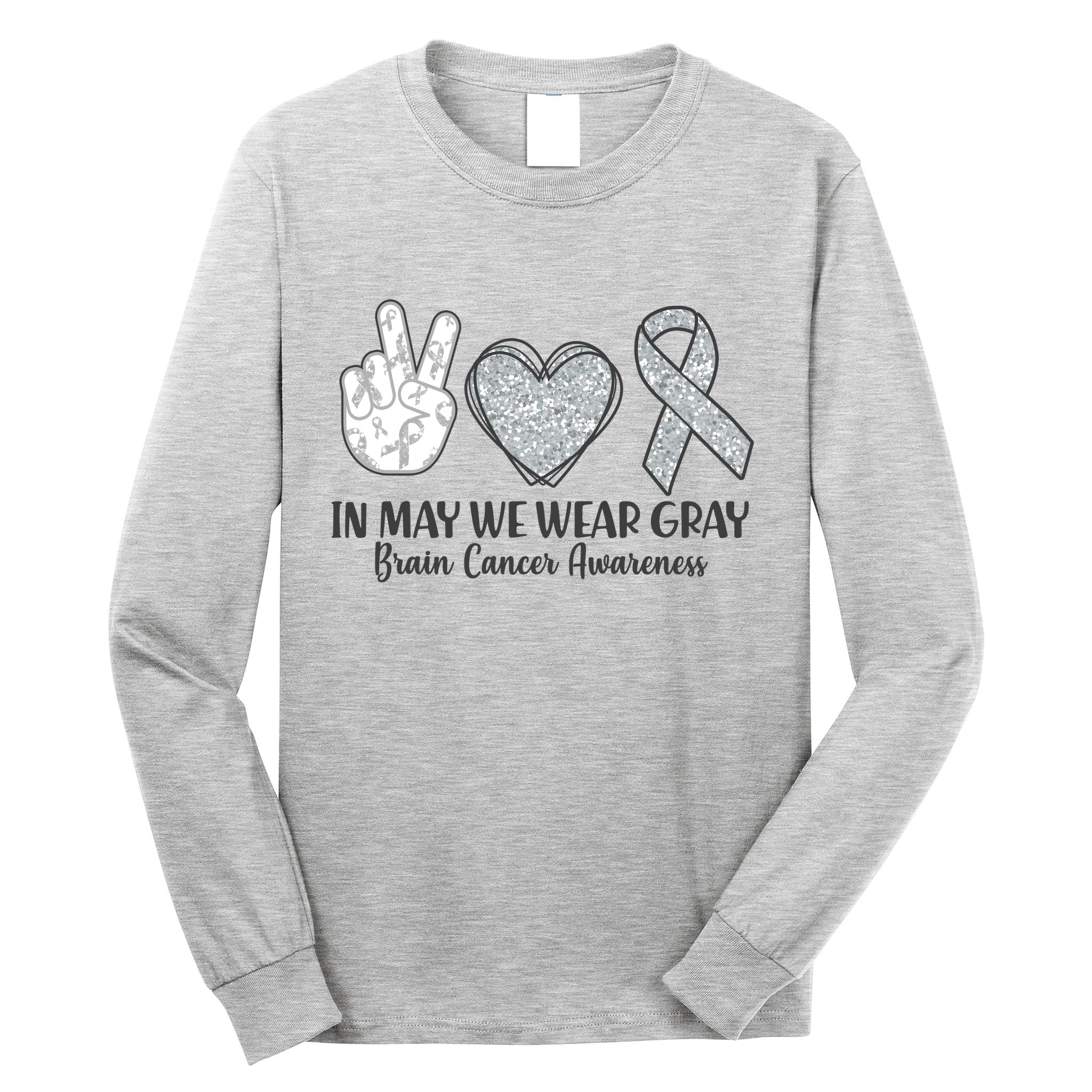 In May We Wear Gray Brain Cancer Awareness Long Sleeve Shirt