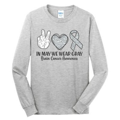 In May We Wear Gray Brain Cancer Awareness Tall Long Sleeve T-Shirt