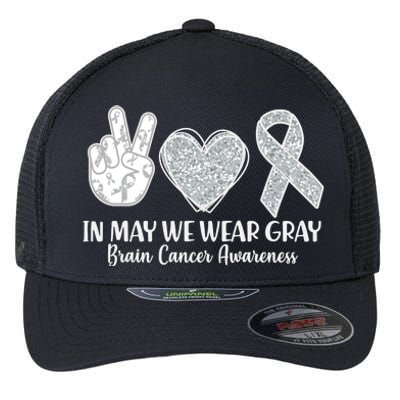 In May We Wear Gray Brain Cancer Awareness Flexfit Unipanel Trucker Cap