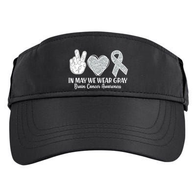 In May We Wear Gray Brain Cancer Awareness Adult Drive Performance Visor