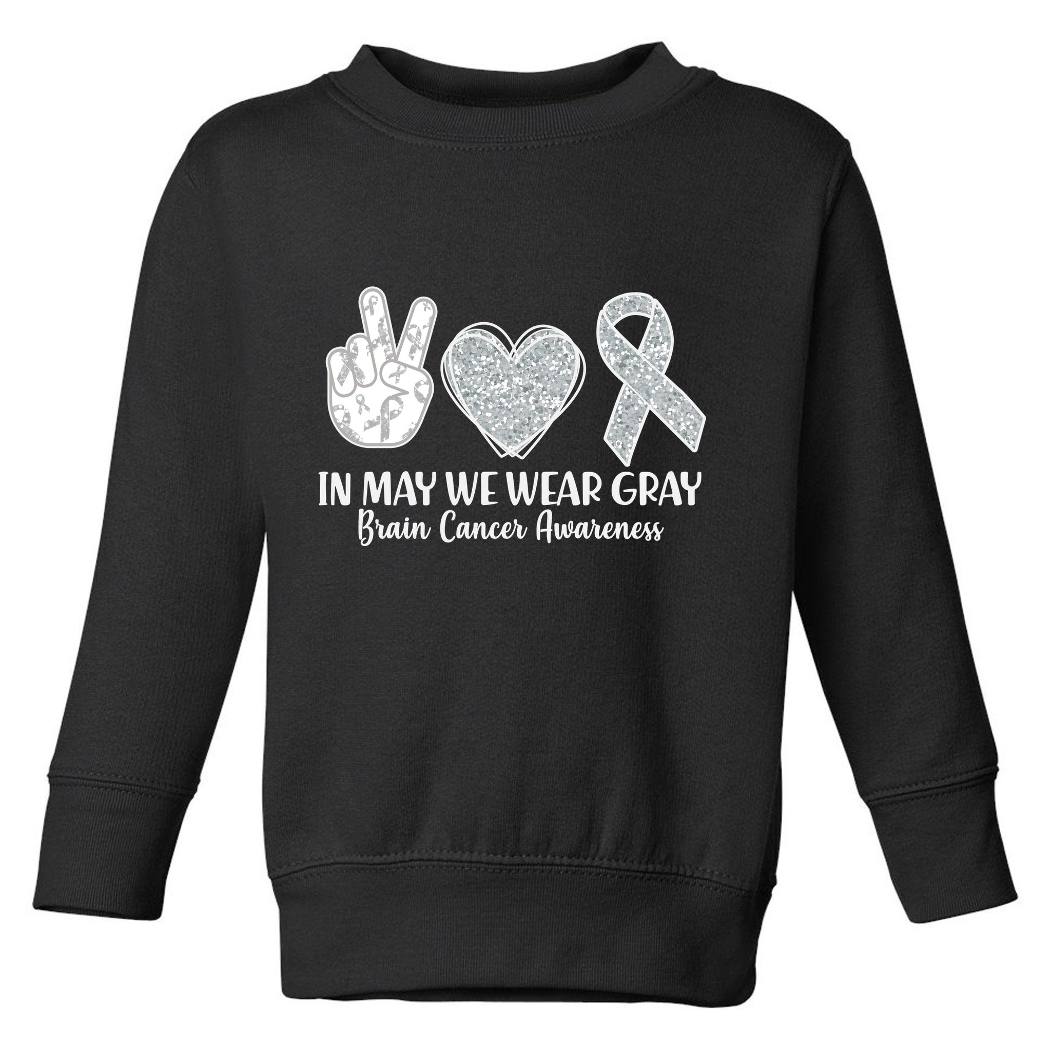 In May We Wear Gray Brain Cancer Awareness Toddler Sweatshirt