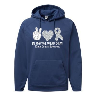 In May We Wear Gray Brain Cancer Awareness Performance Fleece Hoodie