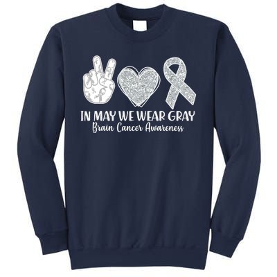 In May We Wear Gray Brain Cancer Awareness Sweatshirt