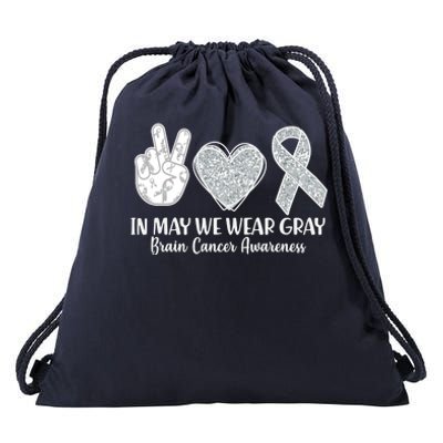 In May We Wear Gray Brain Cancer Awareness Drawstring Bag