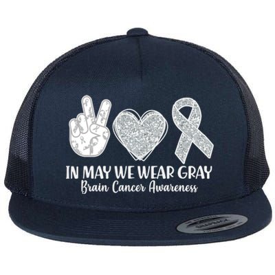 In May We Wear Gray Brain Cancer Awareness Flat Bill Trucker Hat